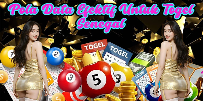 Pola Data Efektif Untuk Togel Senegal