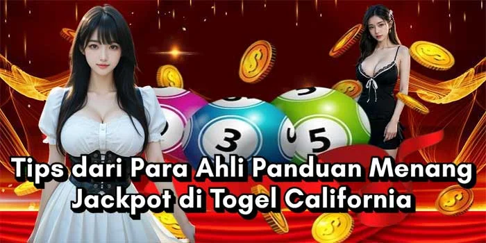 Tips dari Para Ahli Panduan Menang Jackpot di Togel California
